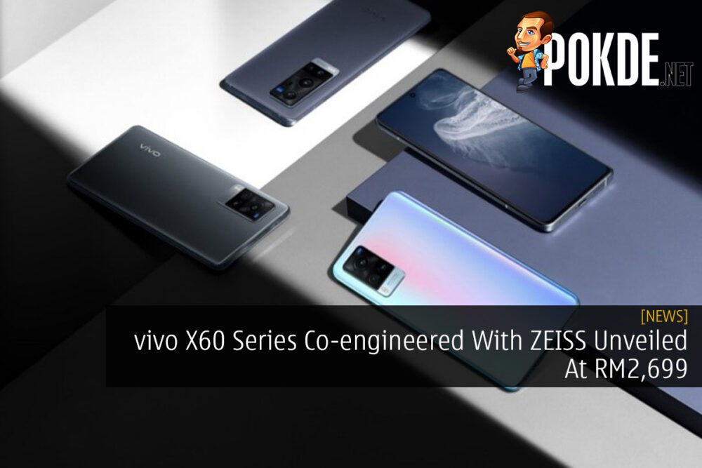 vivo X60 Series Co-engineered With ZEISS Unveiled At RM2,699 19