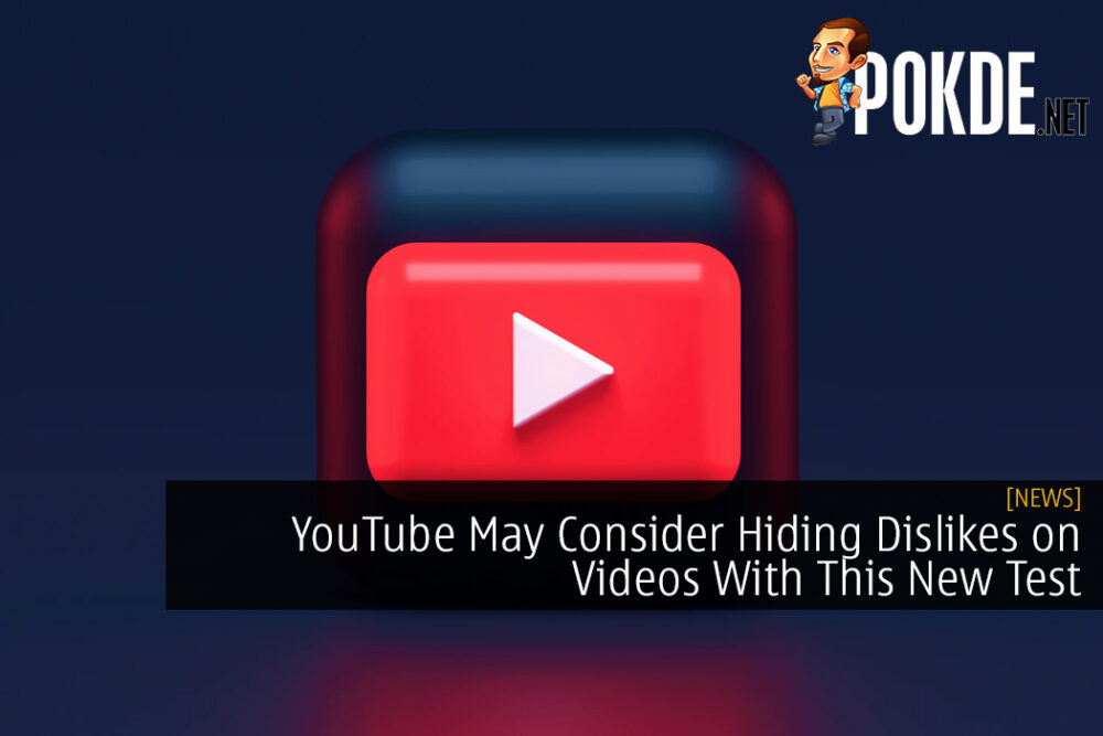YouTube May Consider Hiding Dislikes on Videos With This New Test