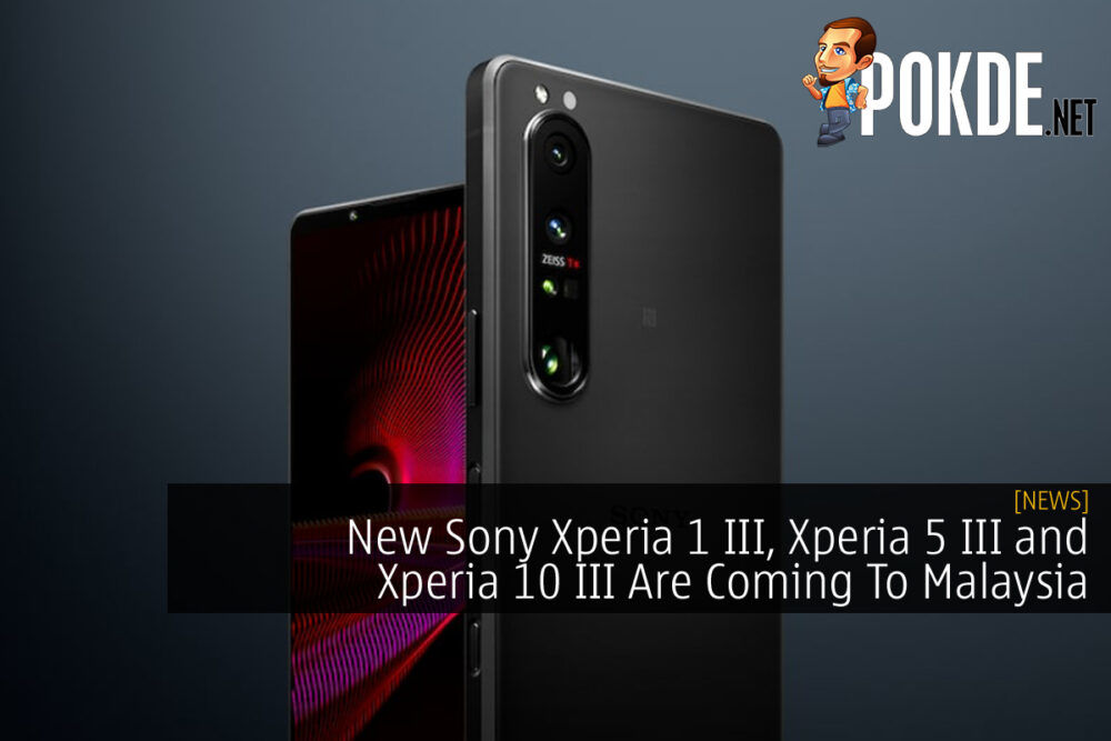 Sony Xperia 1 III, Xperia 5 III and Xperia 10 III coming to Malaysia cover
