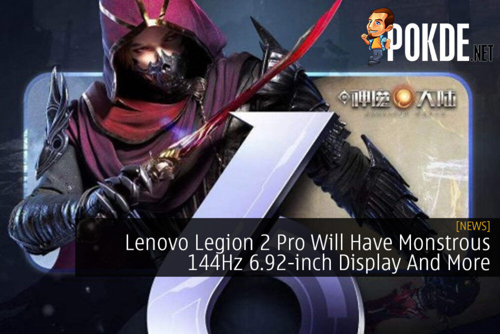 Lenovo Legion 2 Pro Will Have Monstrous 144Hz 6.92-inch Display And More 28