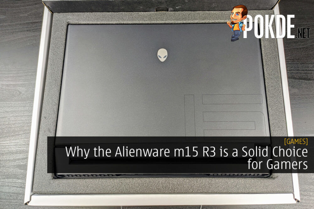 Why the Alienware m15 R3 is a Solid Choice for Gamers 17
