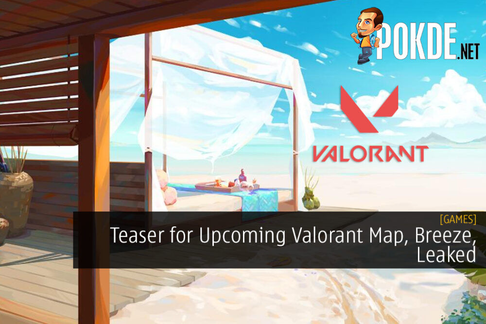 Teaser for Upcoming Valorant Map, Breeze, Leaked
