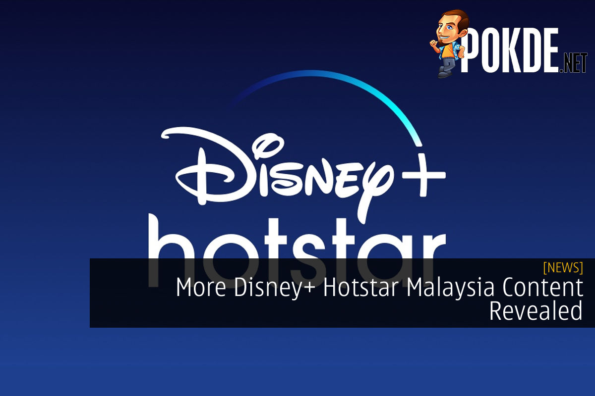 More Disney Hotstar Malaysia Content Revealed Pokdenet