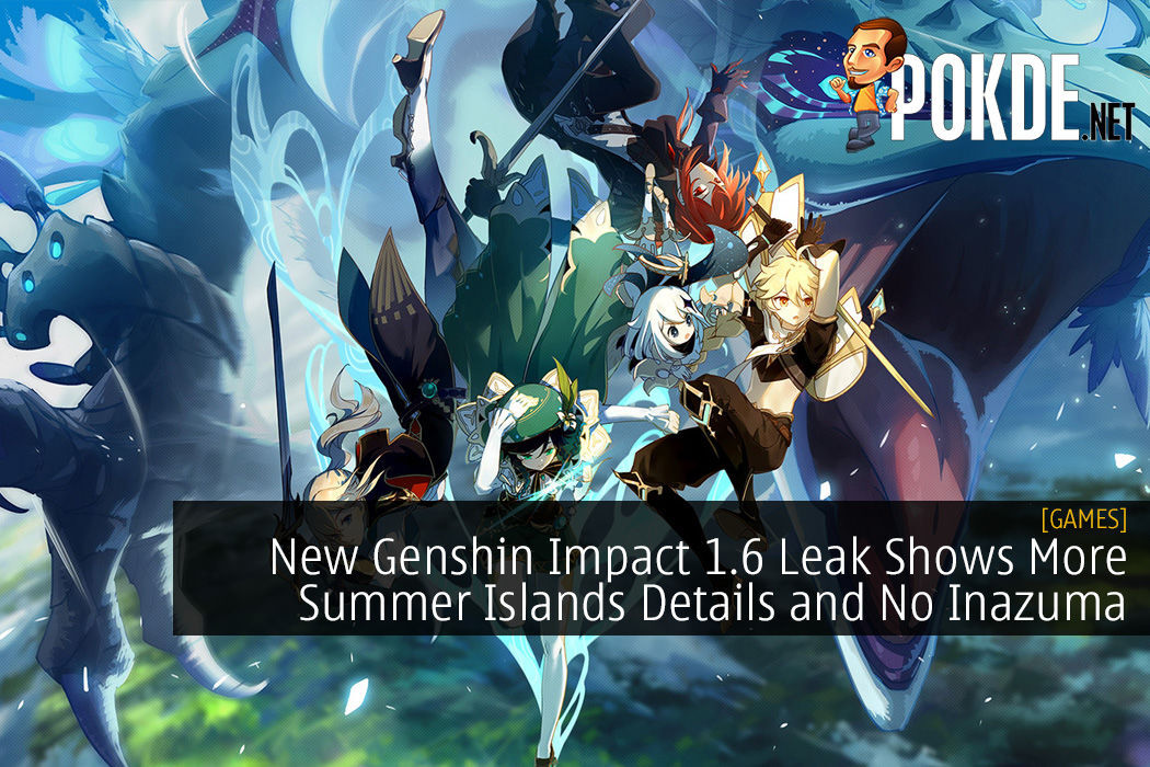 New Genshin Impact 1 6 Leak Shows More Summer Islands Details And No Inazuma Pokde Net