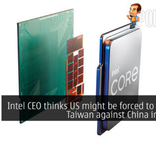 Intel CEO thinks US might be forced to defend Taiwan against China invasion 28