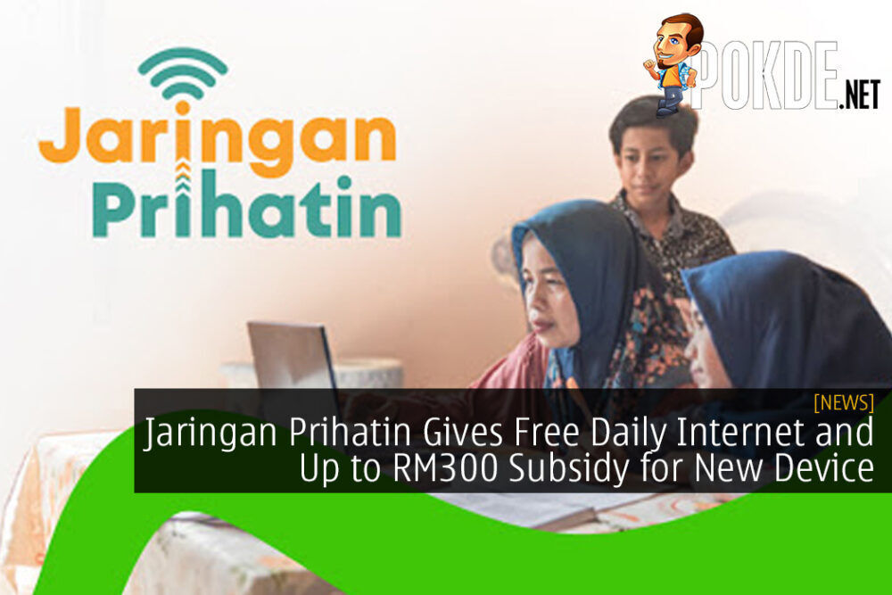 Jaringan Prihatin Gives Free Daily Internet and Up to RM300 Subsidy for New Device