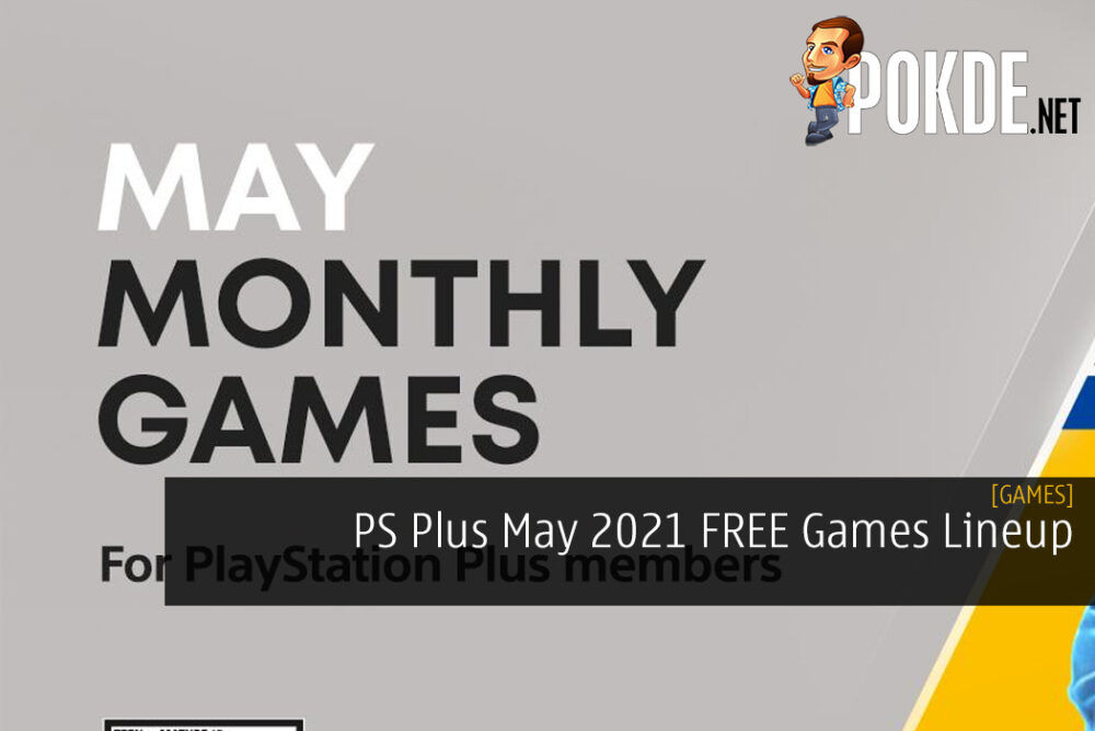 PS Plus May 2021 FREE Games Lineup