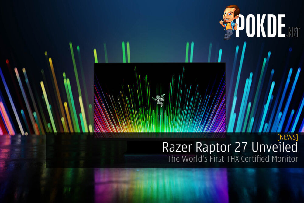 Razer Raptor 27 Unveiled — The World's First THX Certified Monitor 19
