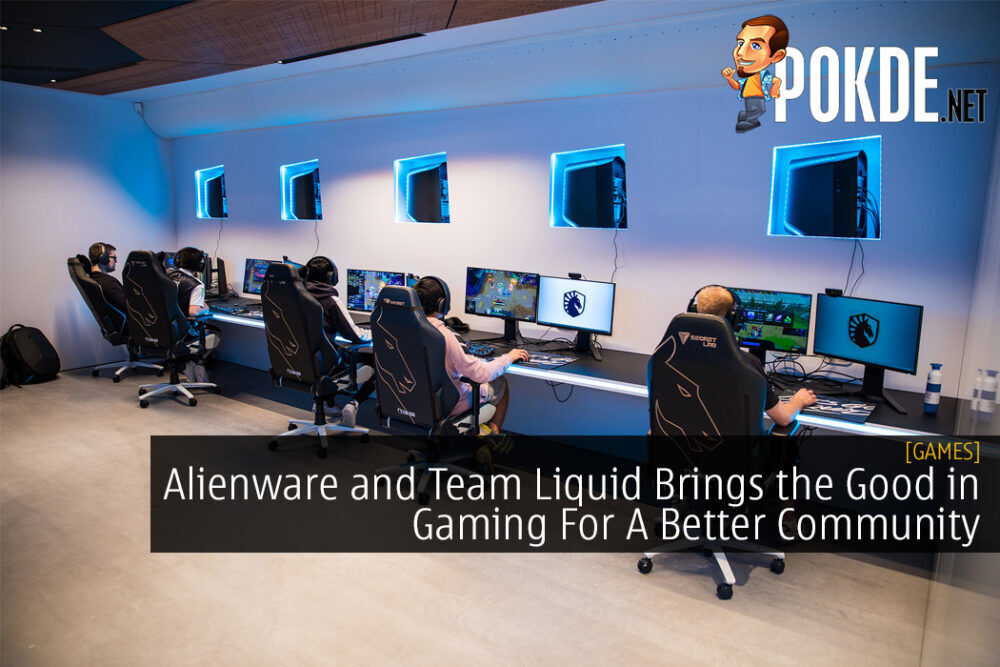 Alienware and Team Liquid Brings the Good in Gaming For A Better Community