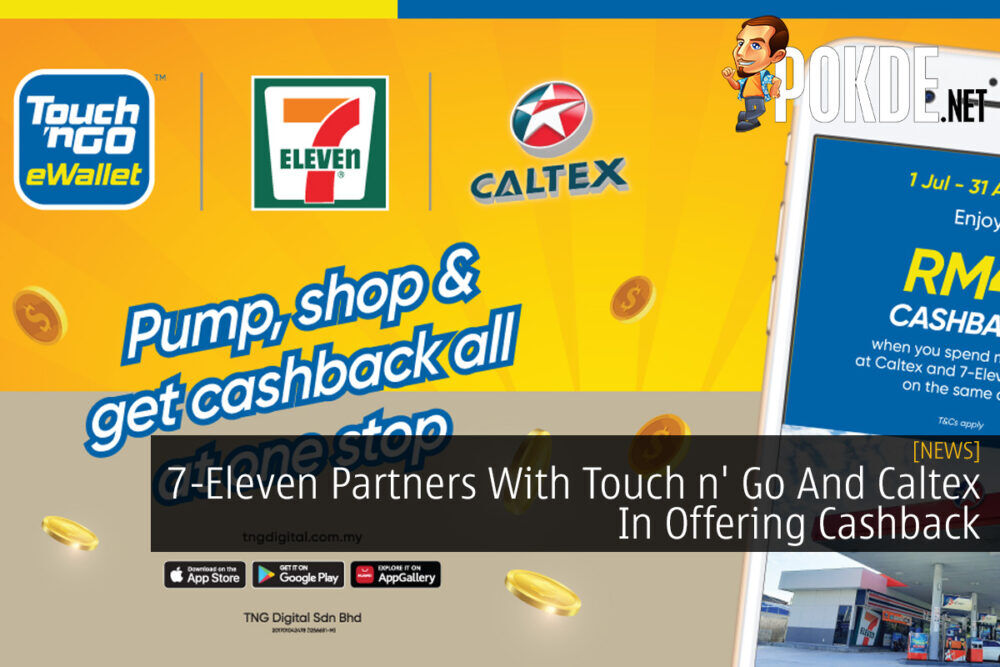 7-Eleven Partners With Touch n' Go And Caltex In Offering Cashback 19
