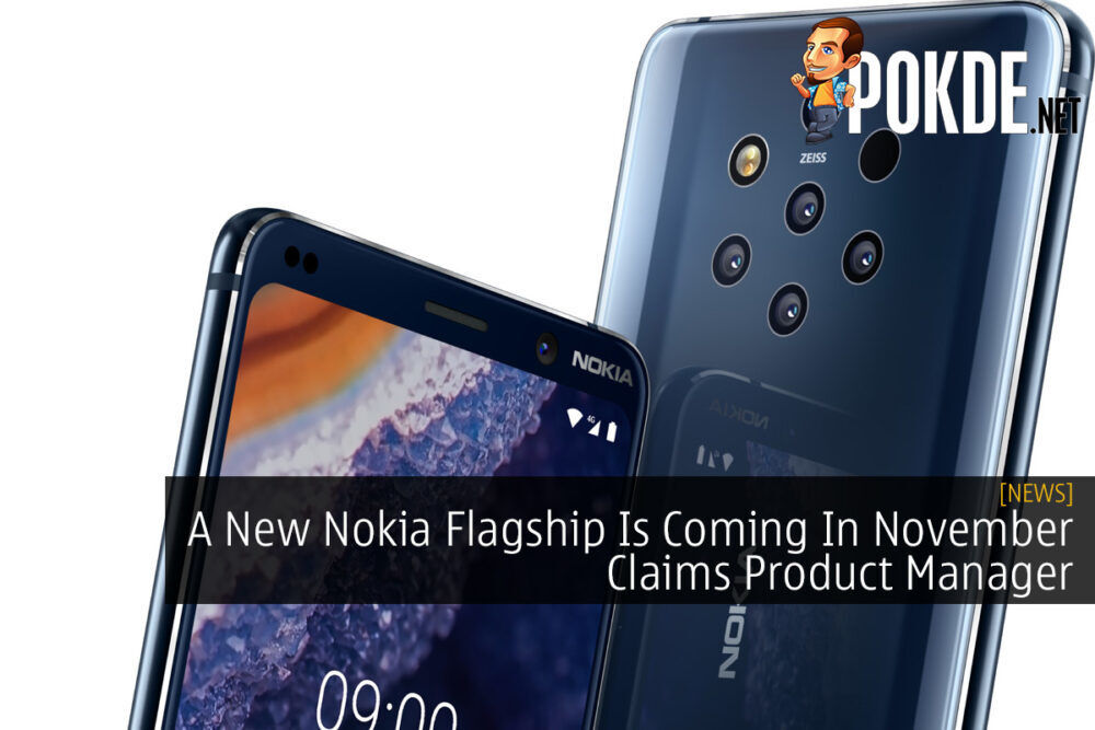 A New Nokia Flagship Is Coming In November Claims Product Manager 21