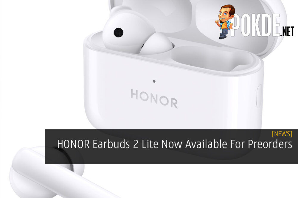 HONOR Earbuds 2 Lite Now Available For Preorders 19