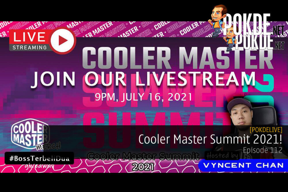 PokdeLIVE 112 — Cooler Master Summit 2021! 28
