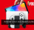 Nintendo Switch OLED Model Fully Revealed