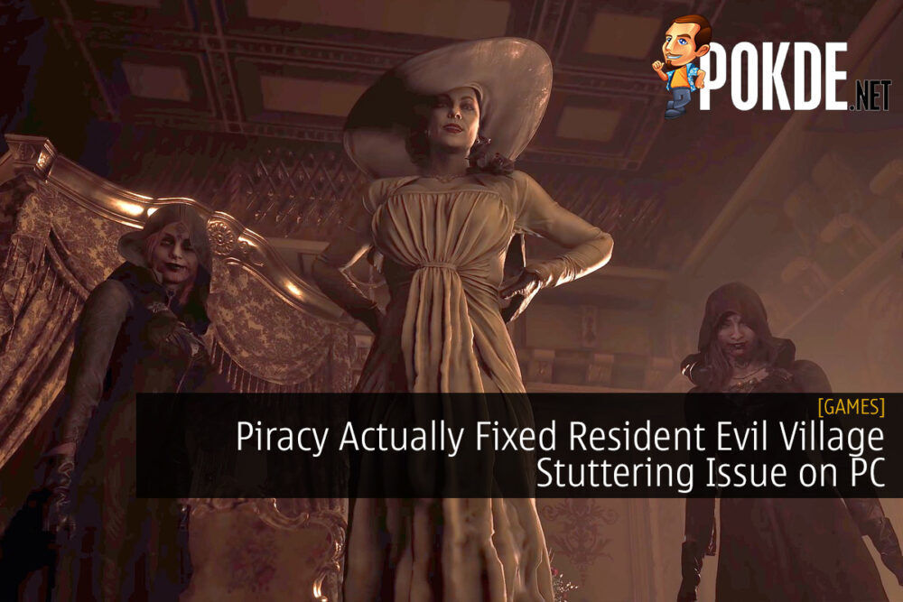 Piracy Actually Fixed Resident Evil Village Stuttering Issue on PC