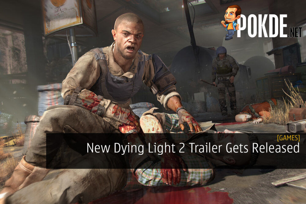 New Dying Light 2 Trailer Gets Released 22