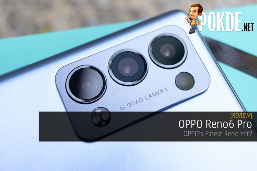 OPPO Reno6 Pro Review — OPPO's Finest Reno Yet? 23
