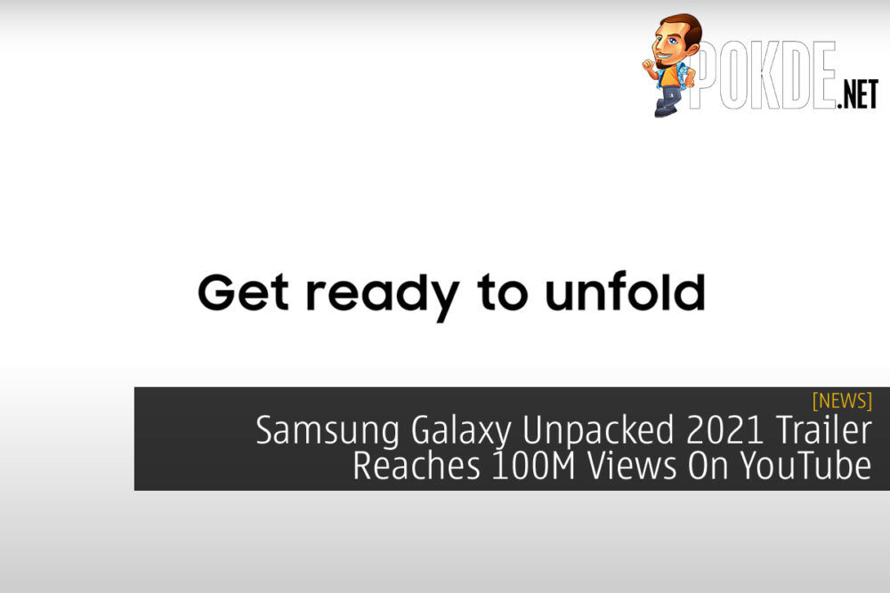 Samsung Galaxy Unpacked 2021 100M Views cover