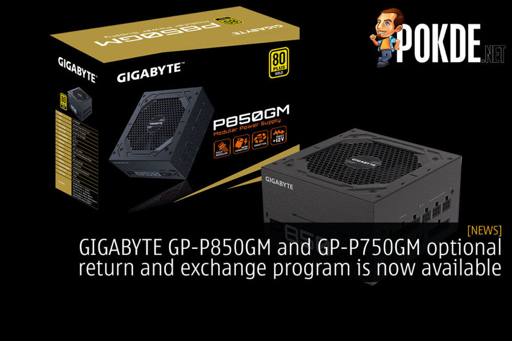 GIGABYTE GP-P850GM and GP-P750GM optional return and exchange program is now available 19