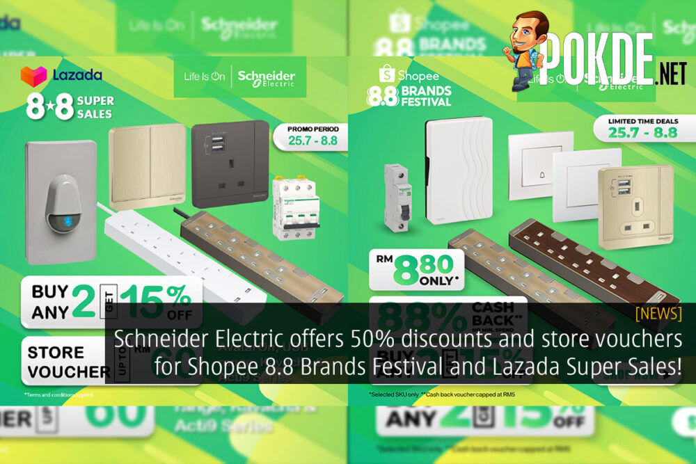 Schneider Electric offers 50% discounts and store vouchers for Shopee 8.8 Brands Festival and Lazada Super Sales! 18