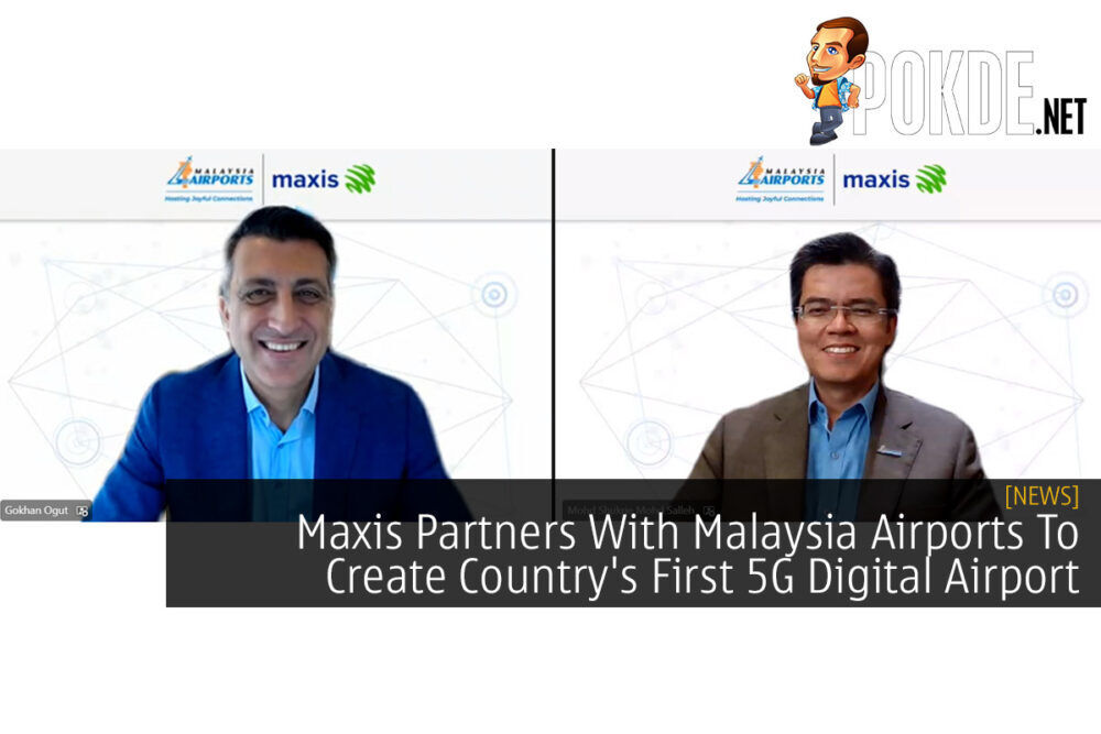 Maxis Partners With Malaysia Airports To Create Country's First 5G Digital Airport 18