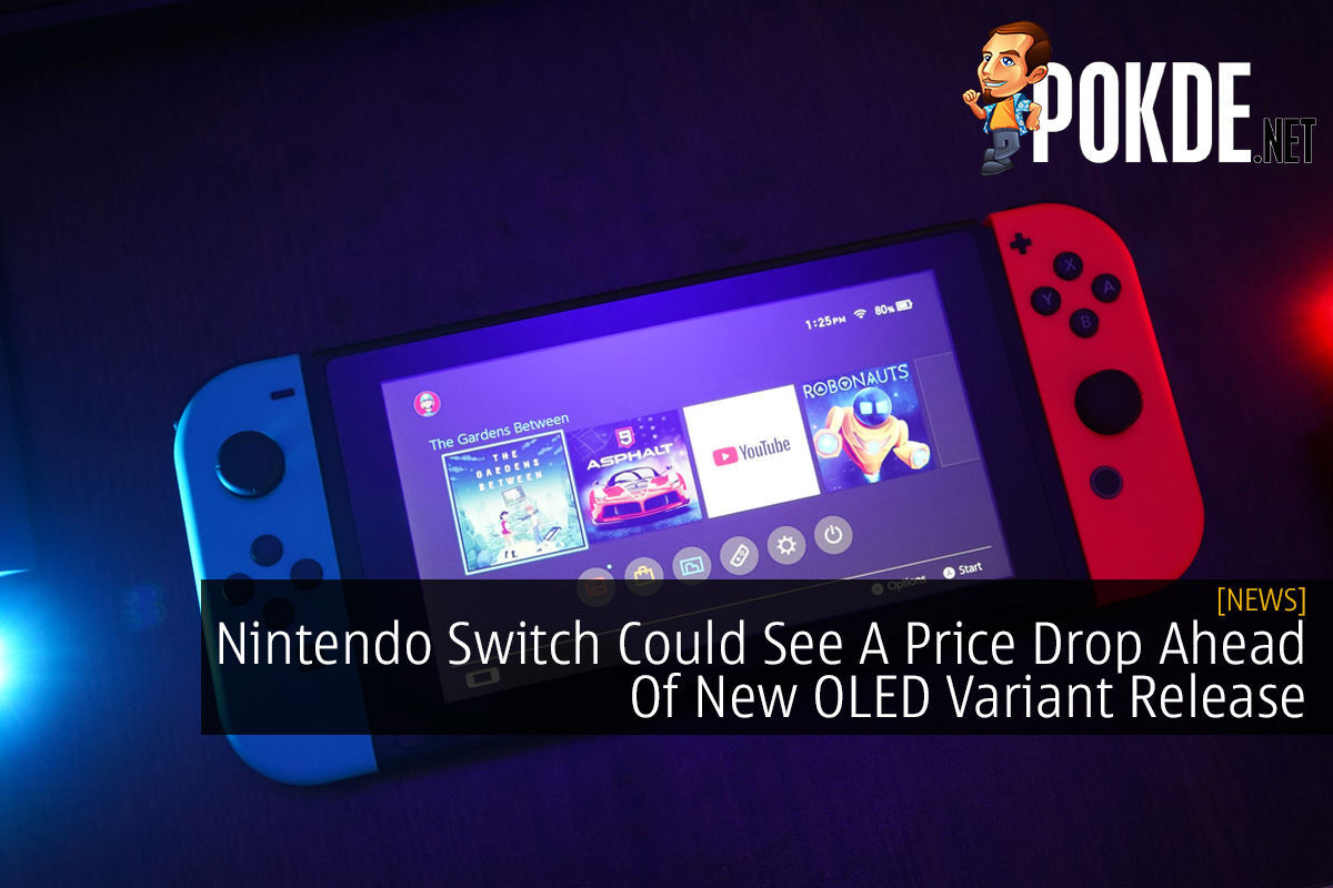 Nintendo Switch Could See A Price Drop Ahead Of New Oled Variant Release Pokdenet 2741