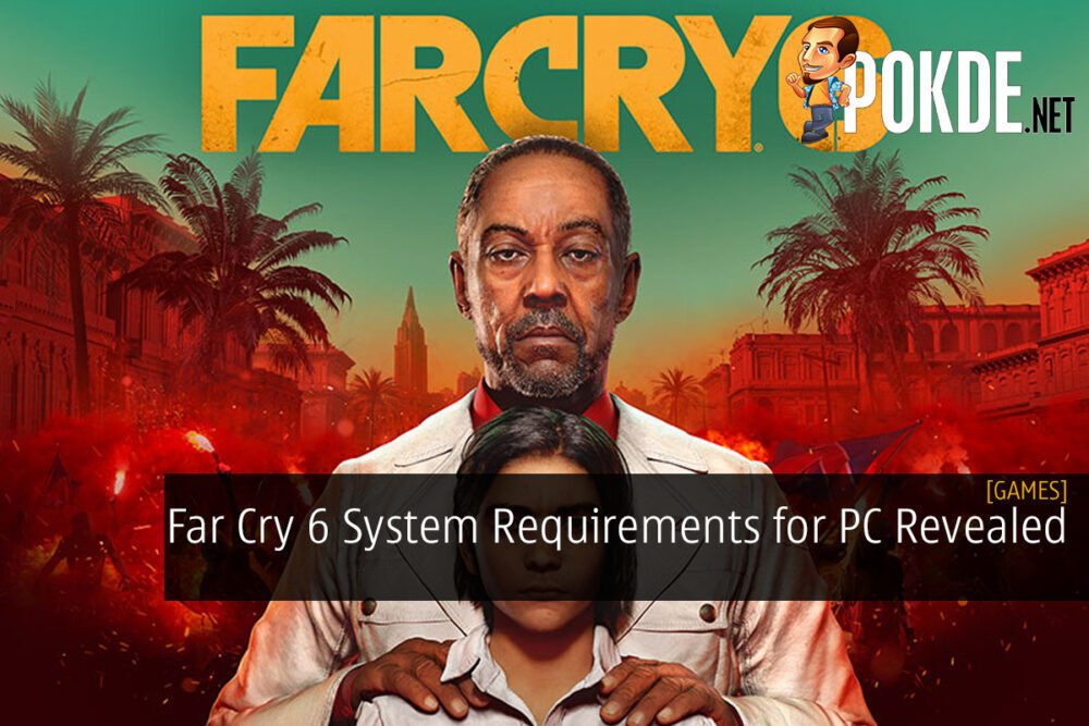 Far Cry 6 System Requirements for PC Revealed