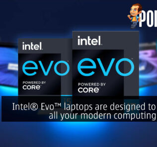 Intel® Evo™ laptops are designed to satiate all your modern computing needs! 29