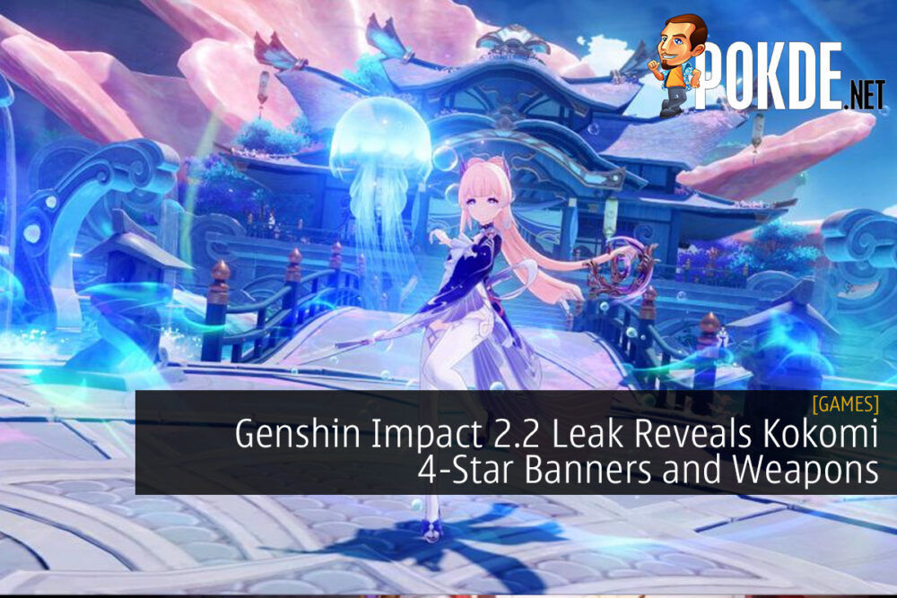 Genshin Impact 2.2 Leak Reveals Kokomi 4-Star Banners and Weapons
