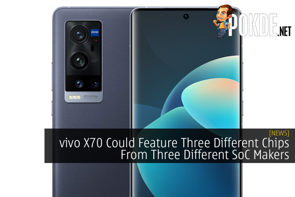 vivo X70 Could Feature Three Different Chip From Three Different SoC Makers 23