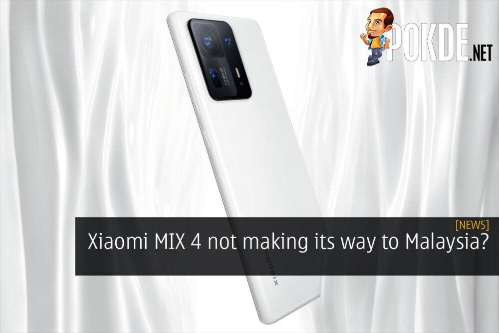 Xiaomi MIX 4 not making its way to Malaysia? 18