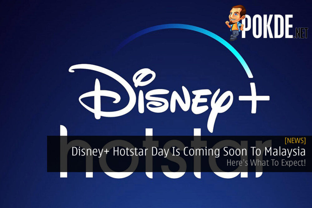 Disney+ Hotstar Day Is Coming Soon To Malaysia — Here's What To Expect! 21
