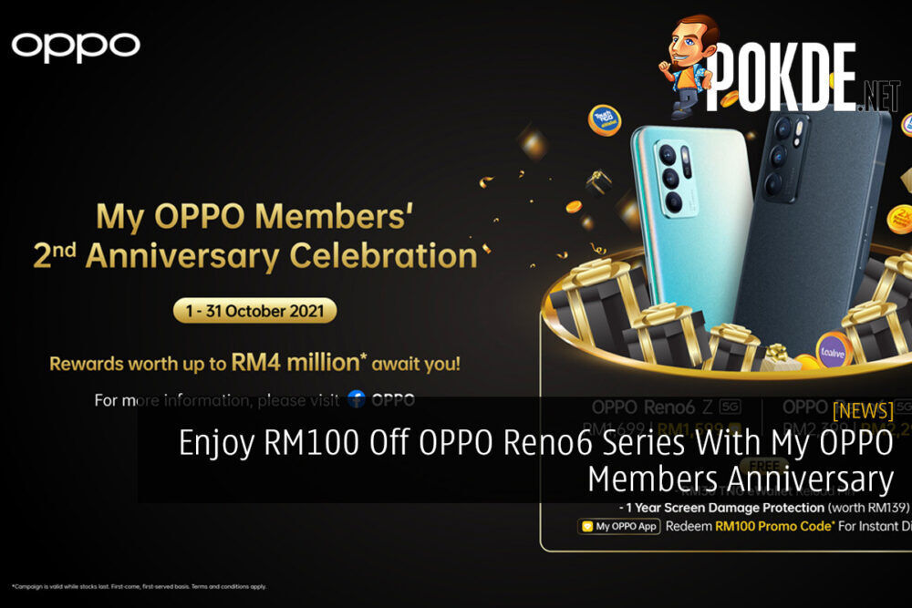 Enjoy RM100 Off OPPO Reno6 Series With My OPPO Members Anniversary 23