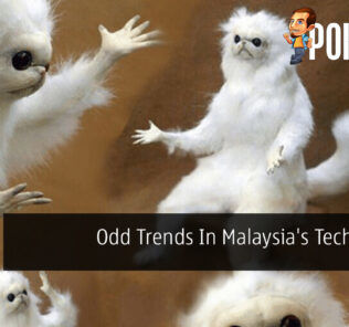 Odd Trends In Malaysia's Tech World 20