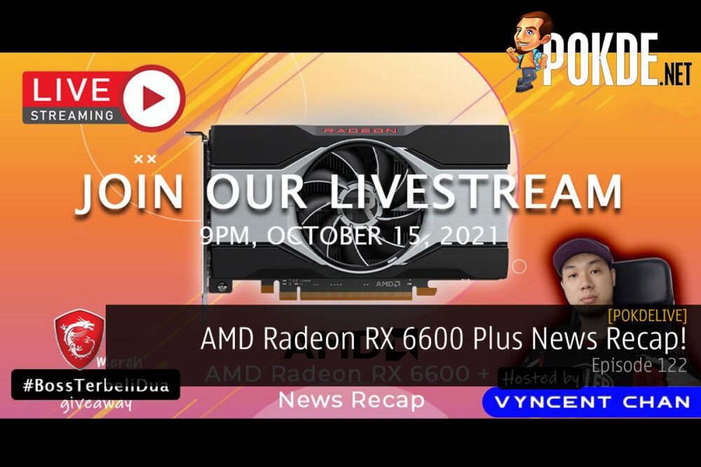 PokdeLIVE 122 — AMD Radeon RX 6600 Plus News Recap! 19