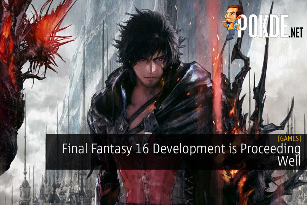 Final Fantasy 16 Development is Proceeding Well