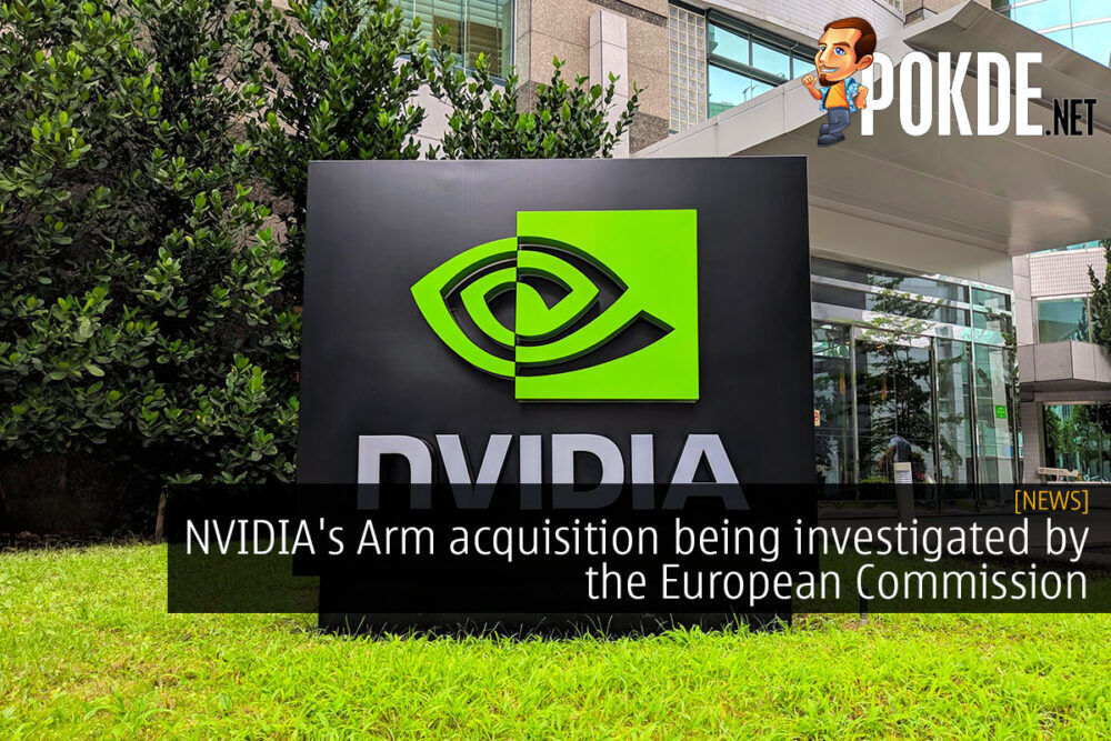 NVIDIA's Arm acquisition being investigated by the European Commission 22