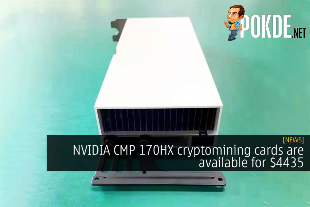 NVIDIA CMP 170HX cryptomining GPU is available for $4435 32