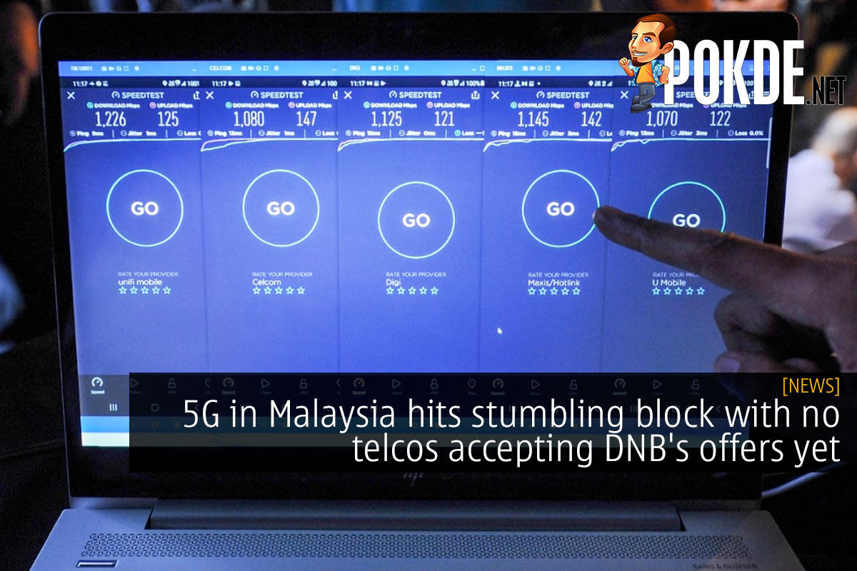 5G In Malaysia Hits Stumbling Block With No Telcos Accepting DNB's ...