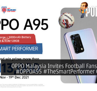 OPPO Malaysia Invites Football Fans To The #OPPOA95 #TheSmartPerformer Contest 23