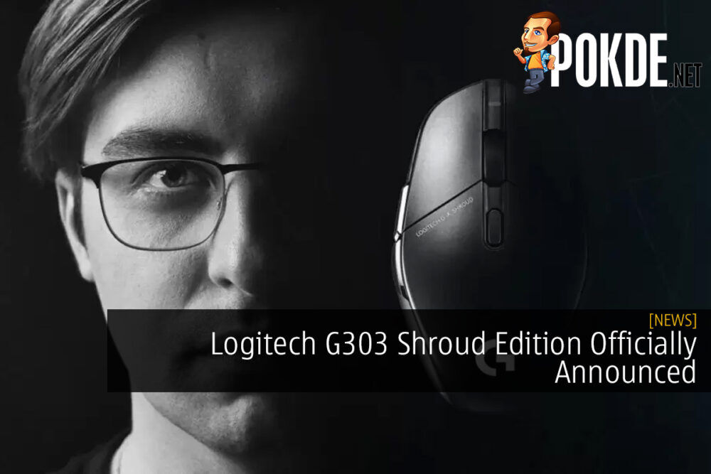 Logitech G303 Shroud Edition Officially Announced
