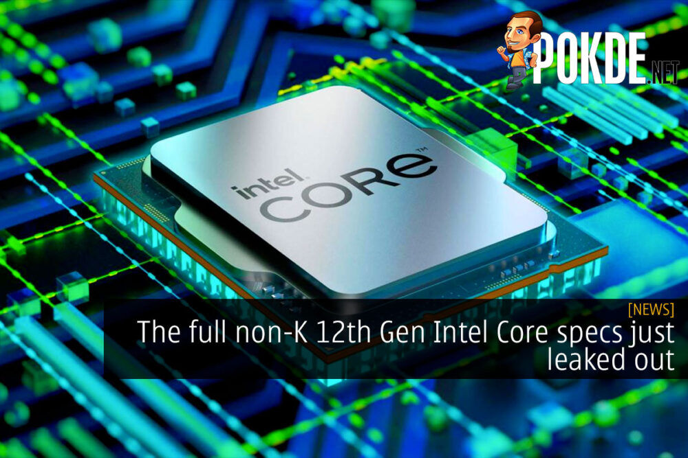 The full non-K 12th Gen Intel Core specs just leaked out 29