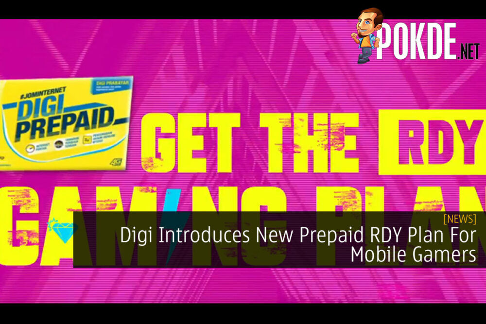 Digi Introduces New Prepaid RDY Plan For Mobile Gamers 22