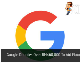 Google Donates Over RM460,000 To Aid Flood Victims 19