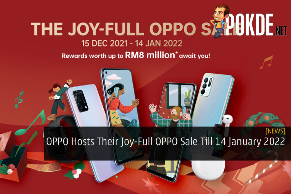 OPPO Hosts Their Joy-Full OPPO Sale Till 14 January 2022 21