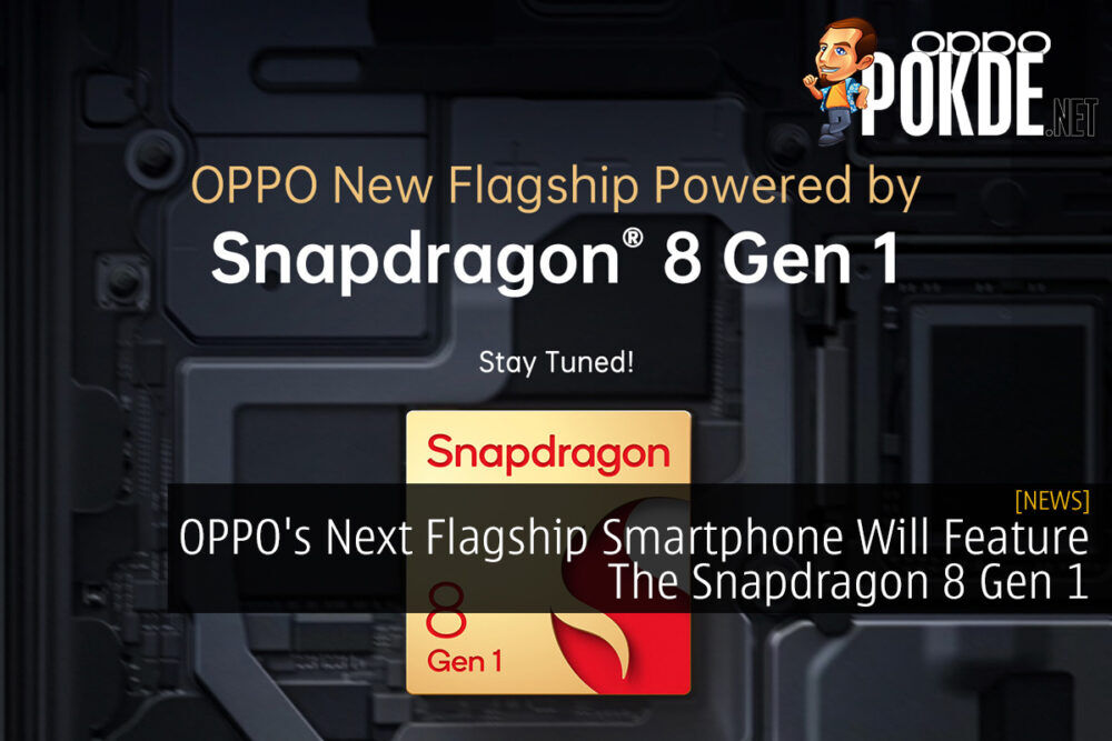 OPPO's Next Flagship Smartphone Will Feature The Snapdragon 8 Gen 1 22