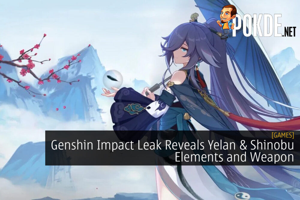 Genshin Impact Leak Reveals Yelan and Shinobu Elements and Weapon