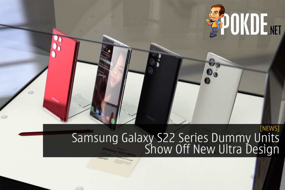 Samsung Galaxy S22 Series Dummy Units Show Off New Ultra Design 21