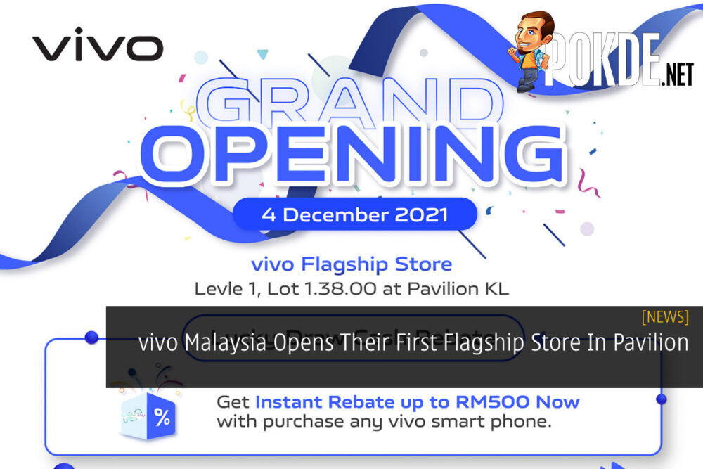 vivo Malaysia Opens Their First Flagship Store In Pavilion 18