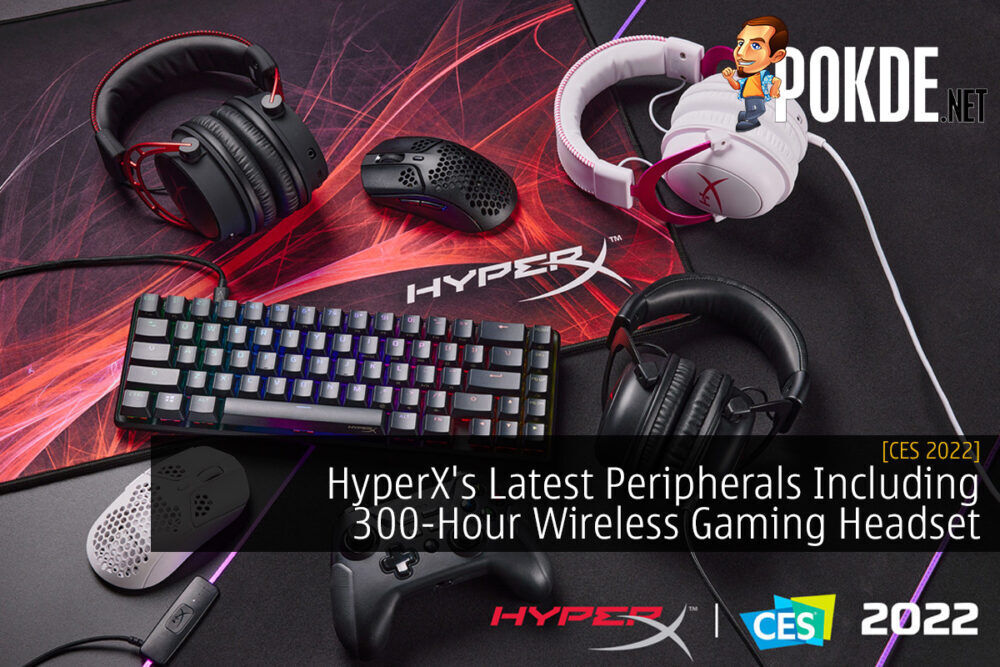 [CES 2022] HyperX's Latest Peripherals Including 300-Hour Wireless Gaming Headset 27